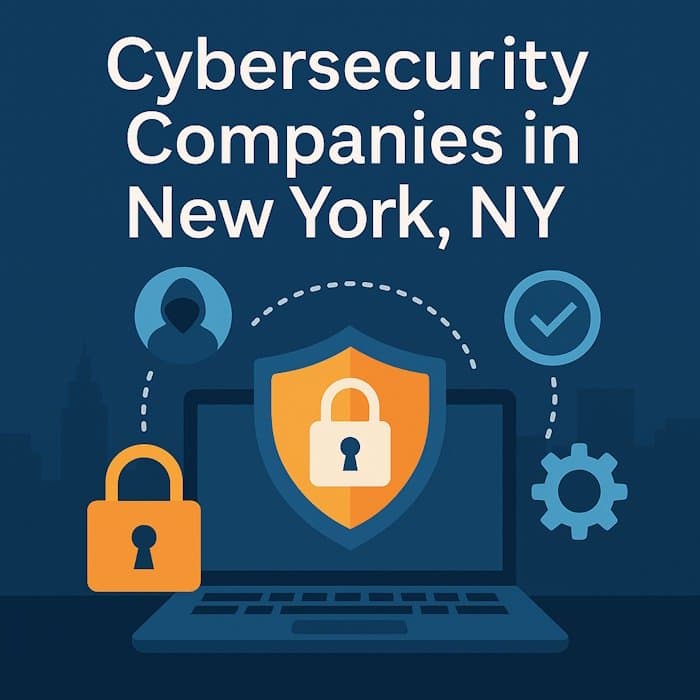 Cybersecurity Companies in New York, NY: The 2026 Expert Guide for Secure Growth Cybersecurity Companies in New York, NY: The 2026 Expert Guide for Secure Growth