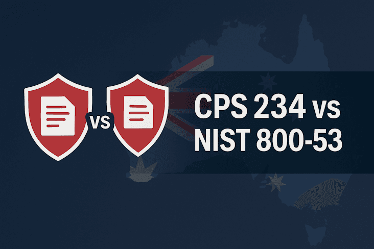 CPS 234 vs NIST 800-53: Key Differences and Compliance Strategies CPS 234 vs NIST 800-53: Key Differences and Compliance Strategies