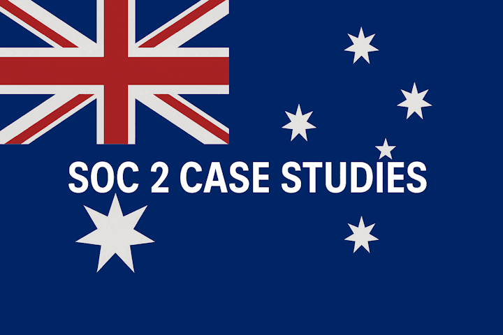 SOC 2 Case Studies: Success Stories for Australian Businesses to Win Big SOC 2 Case Studies: Success Stories for Australian Businesses to Win Big